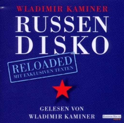 Wladimir Kaminer – Russendisko Reloaded