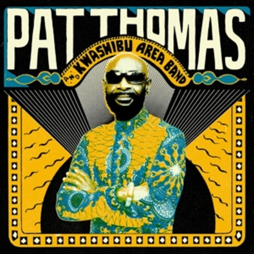 Pat Thomas & Kwashibu Area Band – Pat Thomas & Kwashibu Area Band