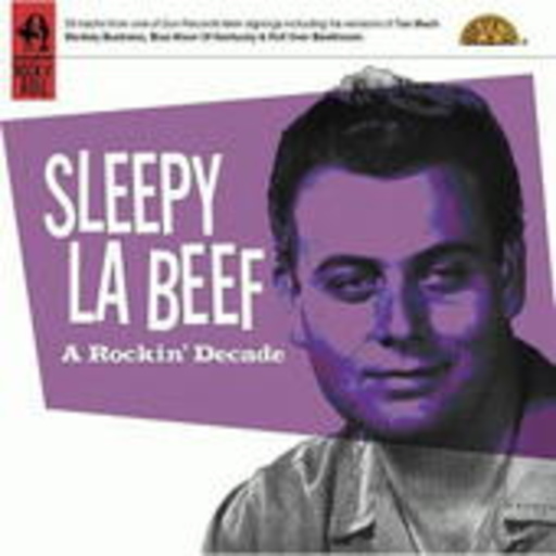 Sleepy La Beef – A Rockin' Decade (Complete Rock'n'Roll)