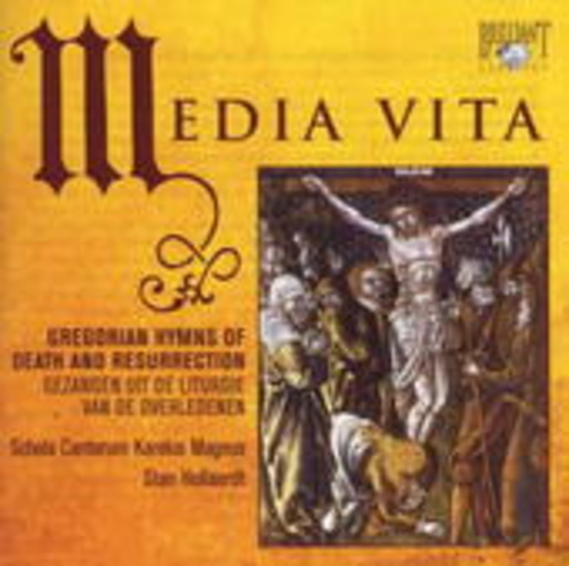 Schola Cantorum Karolus Magnus – Media Vita: Gregorian Hymns On Death And Resurrection