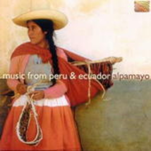 Alpamayo – Music From Peru & Equador