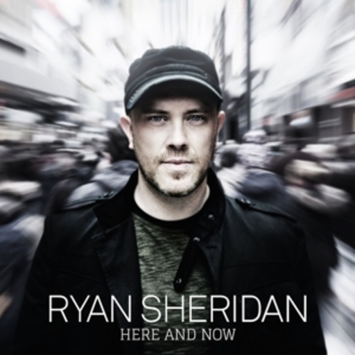 Ryan Sheridan – Here And Now