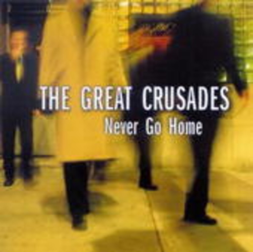 The Great Crusades – Never Go Home