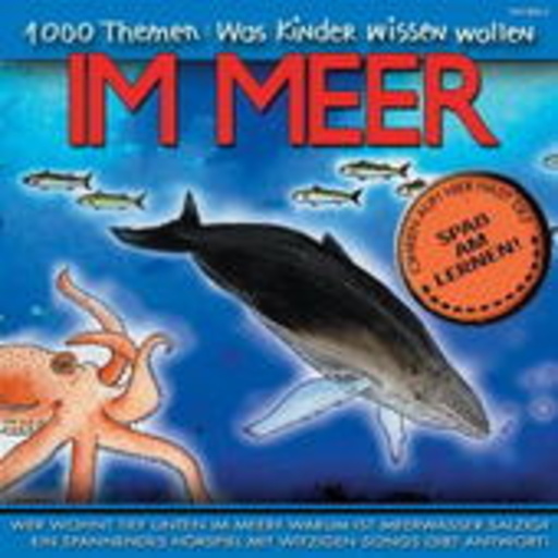 Angela Lenz – 1000 Themen: Was Kinder wissen wollen - Im Meer