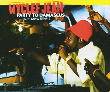 Wyclef Jean feat. Missy Elliott – Party To Damascus