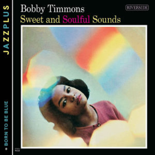Bobby Timmons – Sweet And Soulful Sounds (Jazzplus)