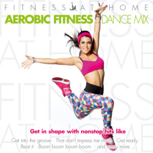 Diverse – Fitness At Home: Aerobic Fitness Dance Mix