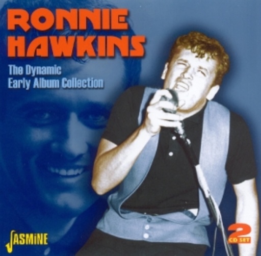 Dynamic Ronnie Hawkins – Early Album Collection