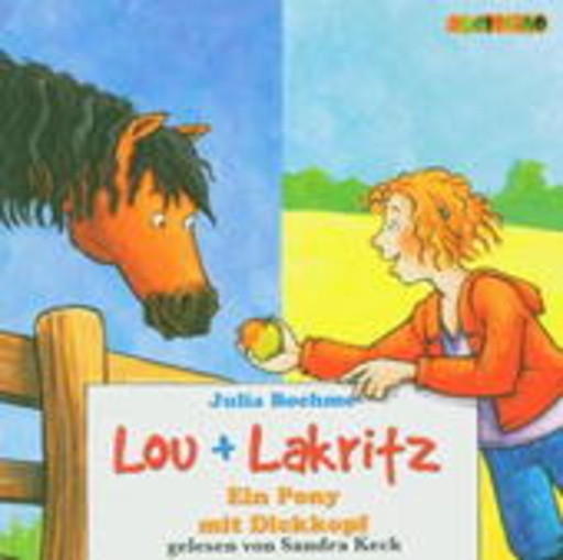 Sandra Keck – Lou + Lakritz - Ein Pony mit Dickkopf