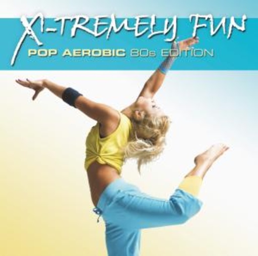 Diverse – X-Tremely Fun - Pop Aerobic 80s Edition