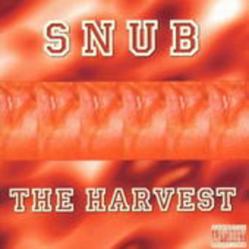 Snub – The Harvest