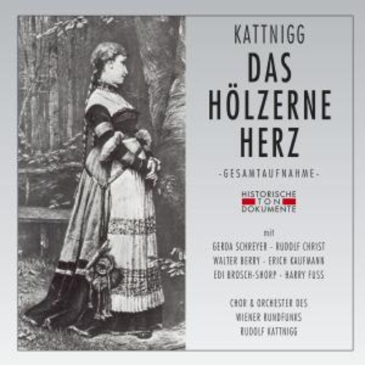 Rudolf Kattnigg – Das hölzerne Herz (GA 1955 aus Wien)