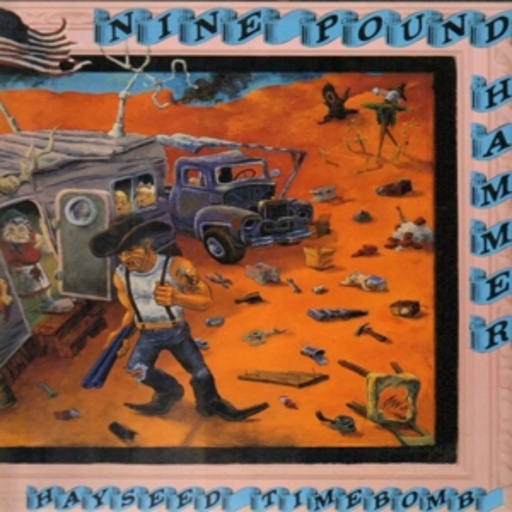 Nine Pound Hammer – Hayseed Timebomb