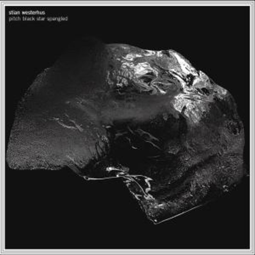 Stian Westerhus – Pitch Black Star Spangled