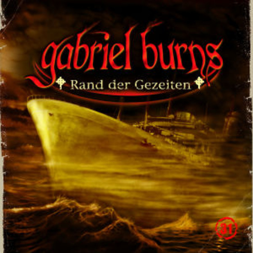 Gabriel Burns – Rand der Gezeiten - Folge 31
