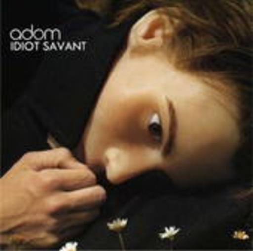 Adom – Idiot Savant