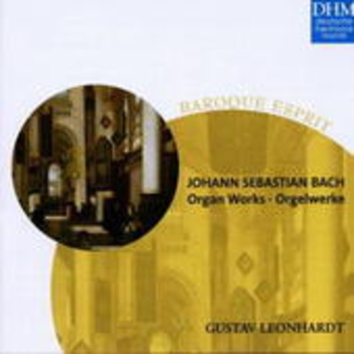 Gustav Leonhardt – Organ Works - Orgelwerke (Baroque Esprit)