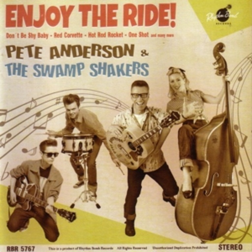 Pete Anderson & The Swamp Shakers – Enjoy The Ride