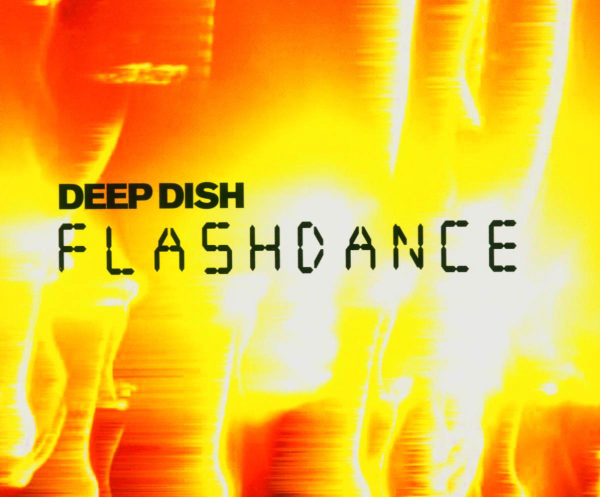 Deep Dish – Flashdance