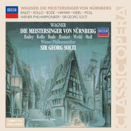 Georg Solti/Wiener Philharmoniker – Die Meistersinger von Nürnberg (Classic Opera)