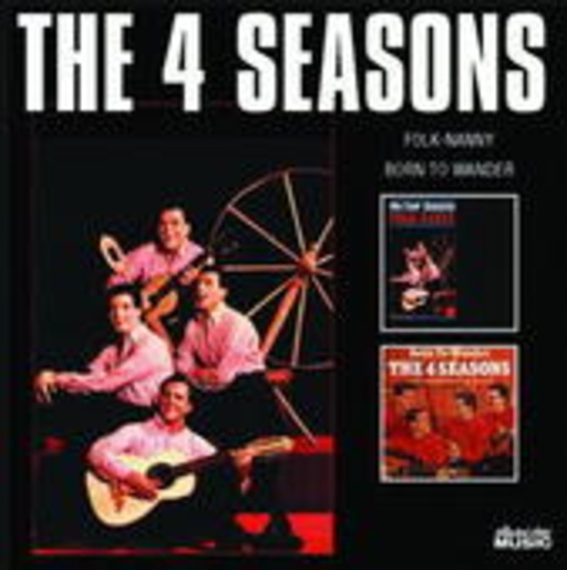 The Four Seasons – The Folk Nanny/Born To Wander