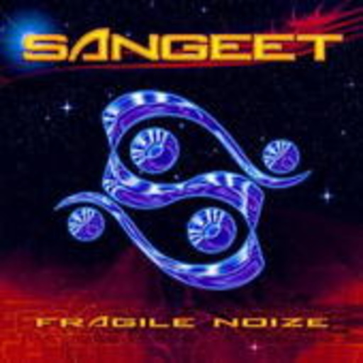 Sangeet – Fragile Noize