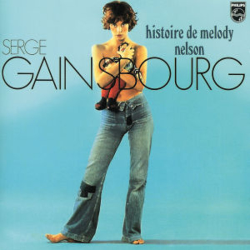 Serge Gainsbourg – Histoire De Melody Nelson (Digitally Remastered)
