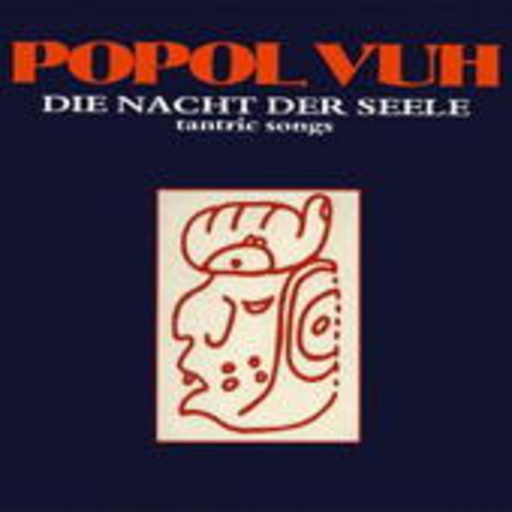Popol Vuh – Die Nacht der Seele - Tantric Songs
