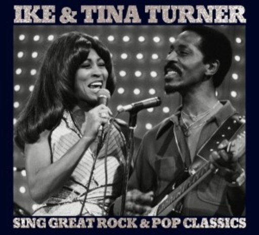 Ike & Tina Turner – Sing Great Rock & Pop Classics