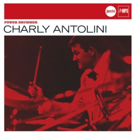 Charly Antolini – Power Drummer (Jazz Club)