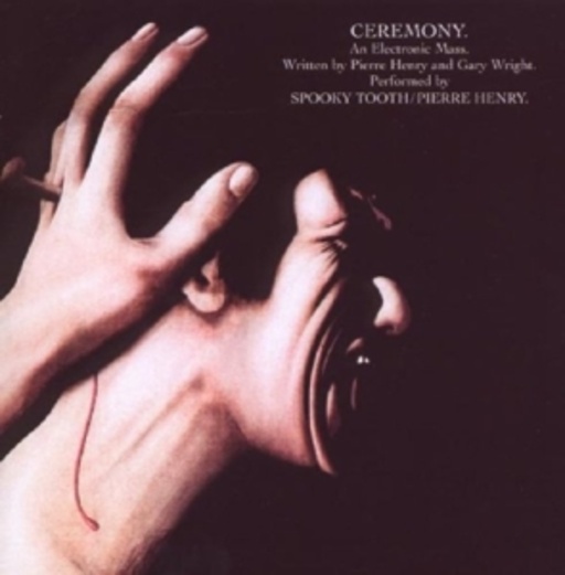 Spooky Tooth With Pierre Henry – Ceremony