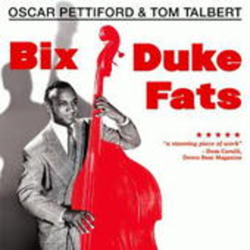 Oscar Pettiford & Tom Talbert – Bix, Duke, Fats