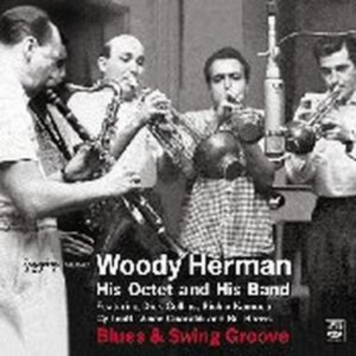 Woody Herman And His Octet And His Band – Blues & Swing Groove