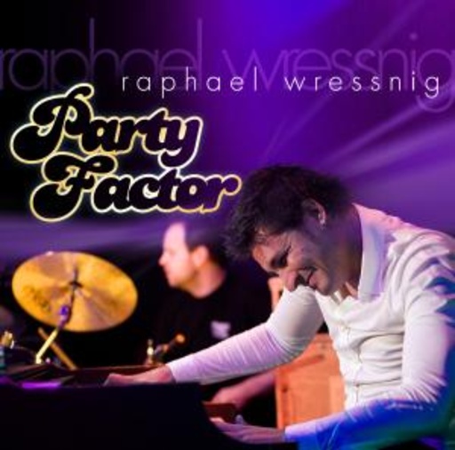 Raphael Wressnig – Party Factor