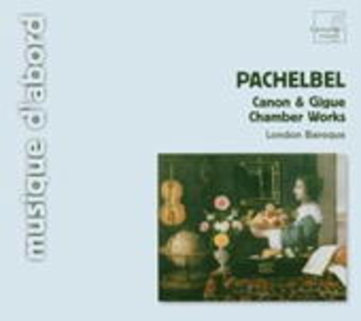 London Baroque – Canon & Gigue/Chamber Works