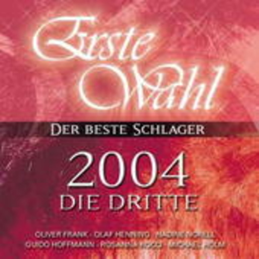 Diverse – Erste Wahl - Der beste Schlager 2004 - Die Dritte