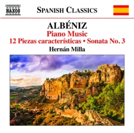 Hernán Milla – Piano Music/12 Piezas Características/Sonata No. 3