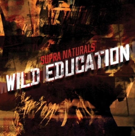 Supra Naturals – Wild Education