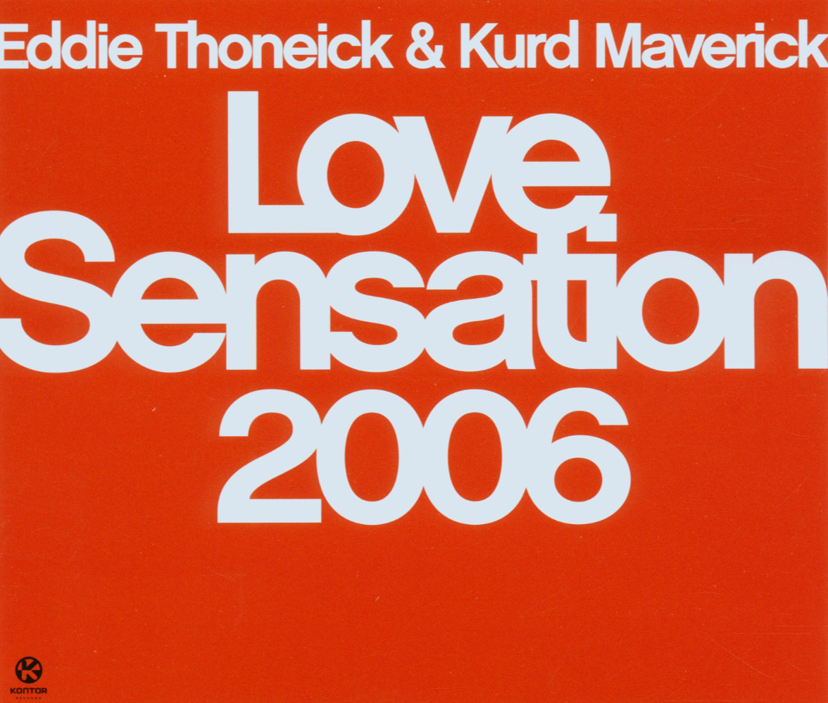 Eddie Thoneick & Kurd Maverick – Love Sensation 2006