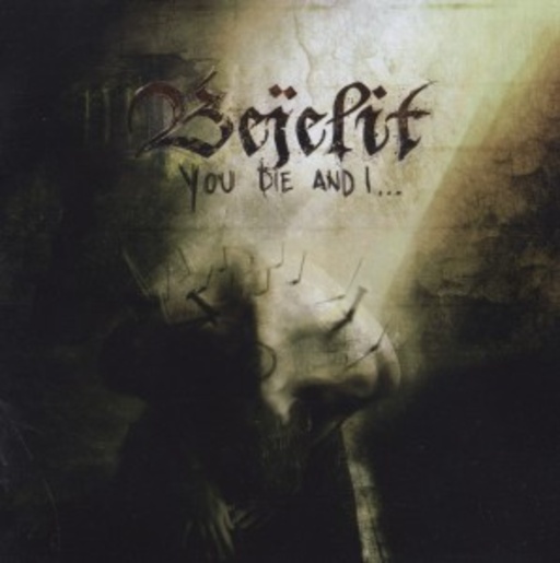 Bejelit – You Die And I...