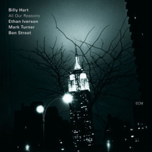 Billy Hart/Ethan Iverson/Mark Turner/Ben Street – All Our Reasons