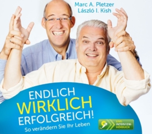 Marc A. Pletzer/László I. Kish – Endlich wirklich erfolgreich!