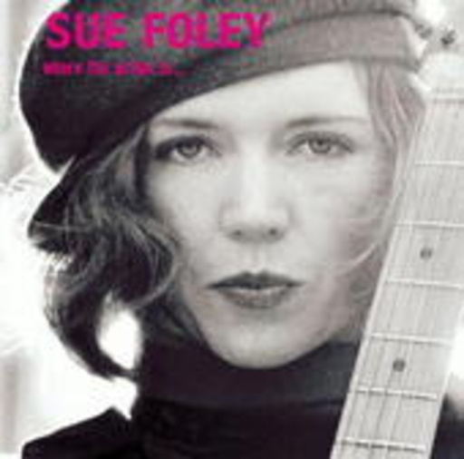 Sue Foley – Where The Action Is