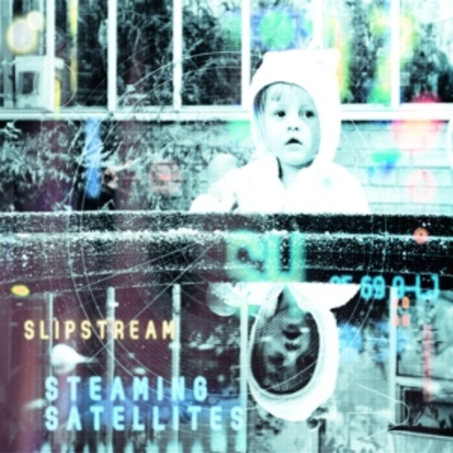 Steaming Satellites – Slipstream