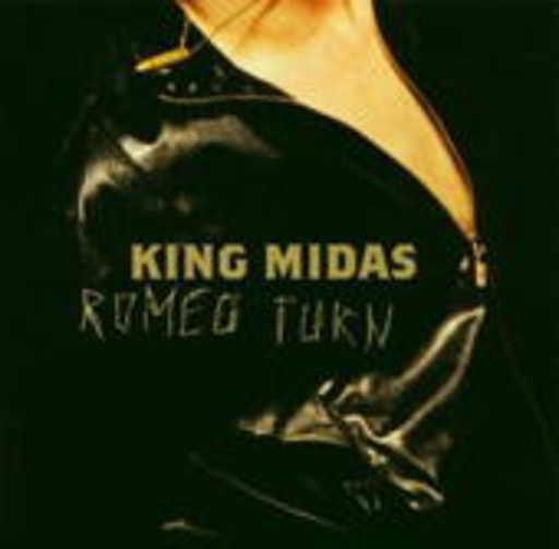 King Midas – Romeo Turn