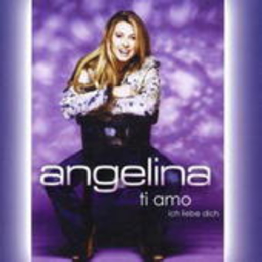 Angelina – Ti Amo - Ich liebe dich