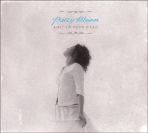 Patty Moon – Lost In Your Head