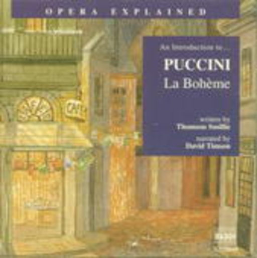 David Timson – Opera Explained - An Introduction To ... Puccini: La Bohème