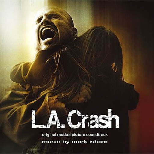 Mark Isham – L.A. Crash