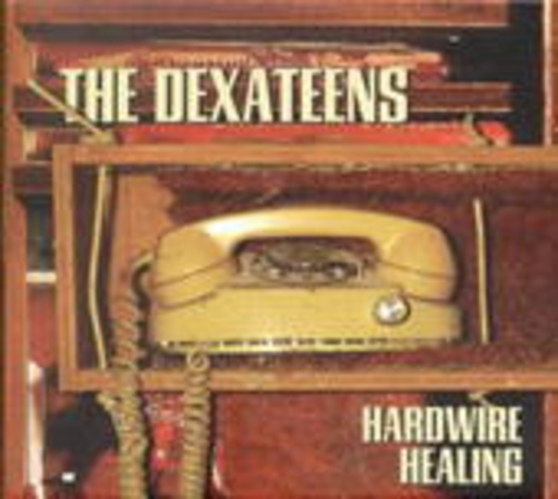 The Dexateens – Hardwire Healing